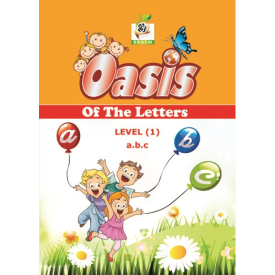 OASIS OF THE LETTERS a.b.c مستوى K.G.1 OASIS OF THE LETTERS a.b.c مستوى K.G.1